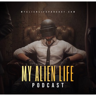 My Alien Life Podcast